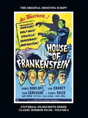 Frankensteins Haus (Universal Filmscript Series, Bd. 6) (gebunden) - House of Frankenstein (Universal Filmscript Series, Vol. 6) (hardback)