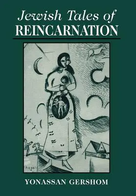 Jüdische Erzählungen über Reinkarnation - Jewish Tales of Reincarnation