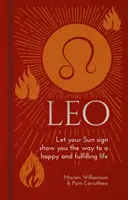 Löwe - Lassen Sie sich von Ihrem Sonnenzeichen den Weg zu einem glücklichen und erfüllten Leben zeigen - Leo - Let Your Sun Sign Show You the Way to a Happy and Fulfilling Life