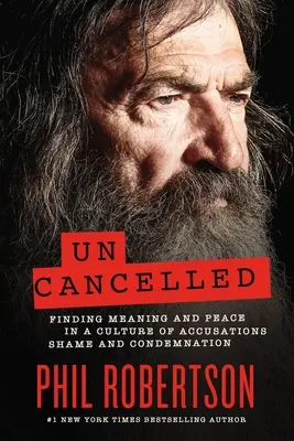 Unabgesagt: Sinn und Frieden finden in einer Kultur der Anschuldigungen, der Schande und der Verurteilung - Uncanceled: Finding Meaning and Peace in a Culture of Accusations, Shame, and Condemnation