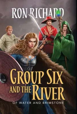 Gruppe Sechs und der Fluss: Von Wasser und Schwefel - Group Six and the River: Of Water and Brimstone