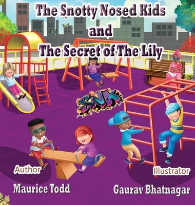 Die Rotznasen-Kinder: Das Geheimnis der Lilie - The Snotty Nosed Kids: The Secret of The Lily