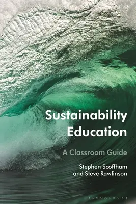 Erziehung zur Nachhaltigkeit: Ein Leitfaden für das Klassenzimmer - Sustainability Education: A Classroom Guide