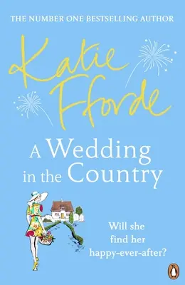 Hochzeit auf dem Lande - Von der Nr. 1 unter den Bestsellerautoren von Wohlfühlromanen - Wedding in the Country - From the #1 bestselling author of uplifting feel-good fiction