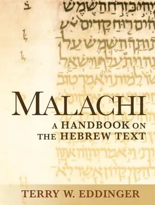 Maleachi: Ein Handbuch zum hebräischen Text - Malachi: A Handbook on the Hebrew Text