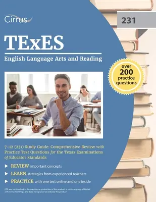 TExES English Language Arts and Reading 7-12 (231) Studienführer: Umfassende Wiederholung mit Übungstestfragen für die Texas Examinations of Educat - TExES English Language Arts and Reading 7-12 (231) Study Guide: Comprehensive Review with Practice Test Questions for the Texas Examinations of Educat