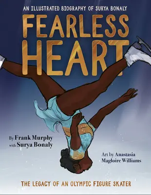 Furchtloses Herz: Eine illustrierte Biographie von Surya Bonaly - Fearless Heart: An Illustrated Biography of Surya Bonaly