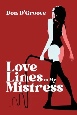 Liebeszeilen an meine Geliebte - Love Lines to My Mistress