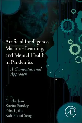 Künstliche Intelligenz, maschinelles Lernen und psychische Gesundheit bei Pandemien: Ein computergestützter Ansatz - Artificial Intelligence, Machine Learning, and Mental Health in Pandemics: A Computational Approach