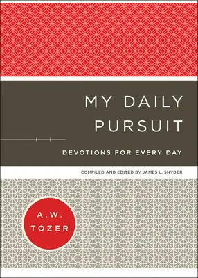 Mein tägliches Streben: Andachten für jeden Tag - My Daily Pursuit: Devotions for Every Day