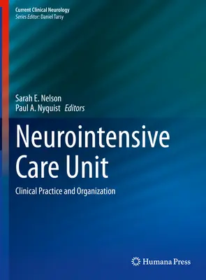 Neuro-Intensivstation: Klinische Praxis und Organisation - Neurointensive Care Unit: Clinical Practice and Organization