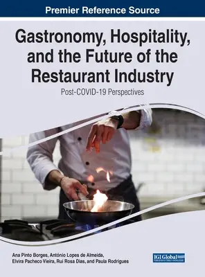 Gastronomie, Gastgewerbe und die Zukunft des Gaststättengewerbes: Post-COVID-19-Perspektiven - Gastronomy, Hospitality, and the Future of the Restaurant Industry: Post-COVID-19 Perspectives