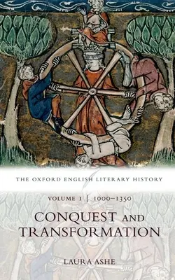 Die Oxford Englische Literaturgeschichte: Band I: 1000-1350: Eroberung und Umgestaltung - The Oxford English Literary History: Volume I: 1000-1350: Conquest and Transformation