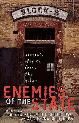 Feinde des Staates: Persönliche Geschichten aus dem Gulag - Enemies of the State: Personal Stories from the Gulag