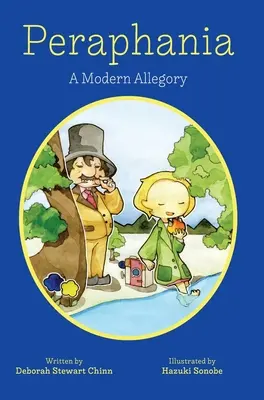 Peraphania: Eine moderne Allegorie - Peraphania: A Modern Allegory