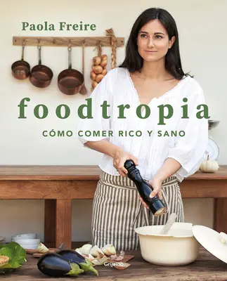 Foodtropia (Spanische Ausgabe) - Foodtropia (Spanish Edition)