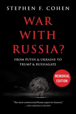 Krieg mit Russland? Von Putin und der Ukraine zu Trump und Russiagate - War with Russia?: From Putin & Ukraine to Trump & Russiagate