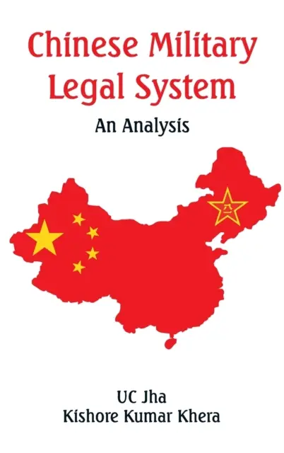 Das chinesische Militärrechtssystem: Eine Analyse - Chinese Military Legal System: An Analysis