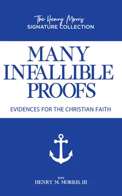 Viele unfehlbare Beweise: Beweise für den christlichen Glauben - Many Infallible Proofs: Evidences for the Christian Faith