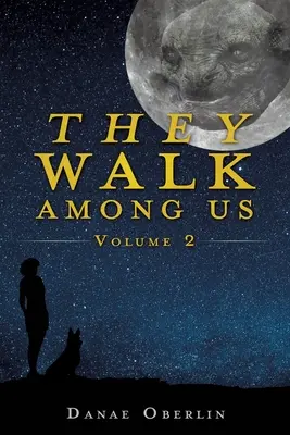 Sie wandeln unter uns: Band 2 - They Walk Among Us: Volume 2