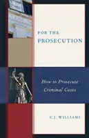 Für die Staatsanwaltschaft: Wie man Strafsachen anklagt - For the Prosecution: How to Prosecute Criminal Cases