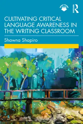 Förderung des kritischen Sprachbewusstseins im Schreibunterricht - Cultivating Critical Language Awareness in the Writing Classroom