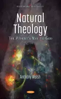 Natürliche Theologie - Der Weg des Atheisten zu Gott - Natural Theology - The Atheist's Way to God