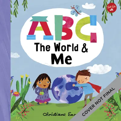 ABC für mich: ABC der Welt & ich: Eine Reise um die Welt von A bis Z!Band 12 - ABC for Me: ABC the World & Me: Let's Take a Journey Around the World from A to Z!volume 12