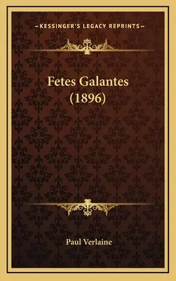 Fetes Galantes (1896)