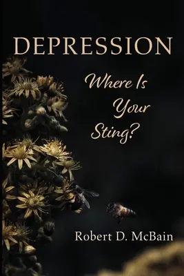 Depression, wo ist dein Stachel? - Depression, Where Is Your Sting?