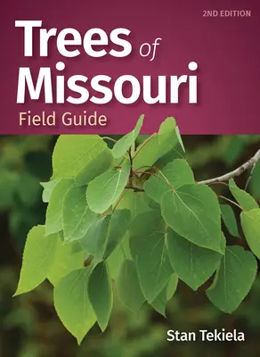 Feldführer Bäume in Missouri - Trees of Missouri Field Guide