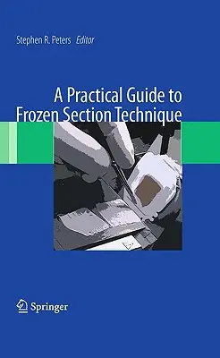 Ein praktischer Leitfaden für Gefrierschnitttechniken - A Practical Guide to Frozen Section Technique