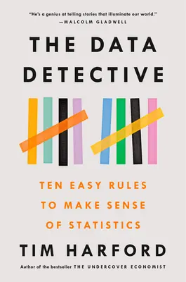 Der Datendetektiv: Zehn einfache Regeln, um aus Statistiken schlau zu werden - The Data Detective: Ten Easy Rules to Make Sense of Statistics