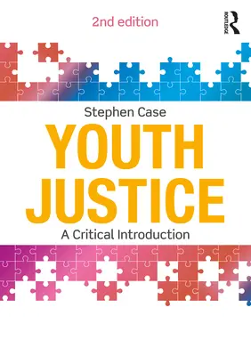 Jugendgerichtsbarkeit: Eine kritische Einführung - Youth Justice: A Critical Introduction