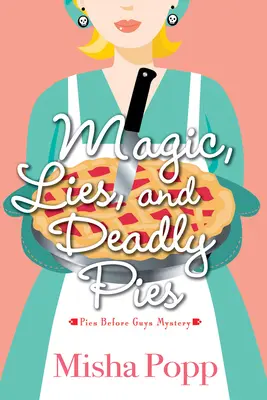 Magie, Lügen und tödliche Torten - Magic, Lies, and Deadly Pies