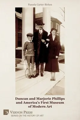 Duncan und Marjorie Phillips und Amerikas erstes Museum für moderne Kunst (Schwarzweiß) - Duncan and Marjorie Phillips and America's First Museum of Modern Art (B&W)