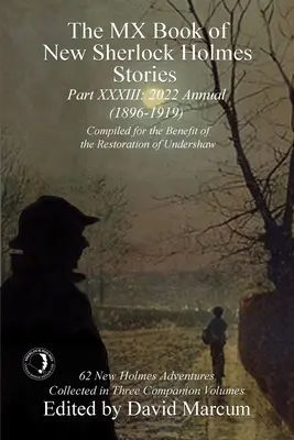 Das MX-Buch mit neuen Sherlock-Holmes-Geschichten - Teil XXXIII: 2022 Annual (1896-1919) - The MX Book of New Sherlock Holmes Stories - Part XXXIII: 2022 Annual (1896-1919)