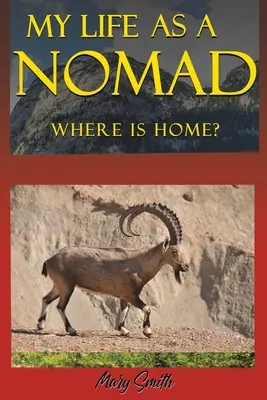 Mein Leben als Nomade - My Life As a Nomad