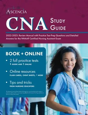 CNA-Studienführer 2022-2023: Prüfungshandbuch mit Übungsfragen und detaillierten Antworten für die NNAAP-Prüfung zum zertifizierten Pflegehelfer - CNA Study Guide 2022-2023: Review Manual with Practice Test Prep Questions and Detailed Answers for the NNAAP Certified Nursing Assistant Exam