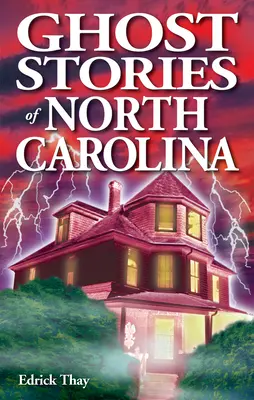 Geistergeschichten aus North Carolina - Ghost Stories of North Carolina