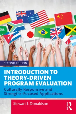 Einführung in die theoriegeleitete Programmevaluation: Kulturell angepasste und stärkenfokussierte Anwendungen - Introduction to Theory-Driven Program Evaluation: Culturally Responsive and Strengths-Focused Applications