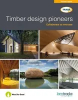 Pioniere der Holzbauweise - Timber design pioneers