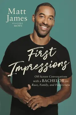 Erste Eindrücke: Off-Screen-Gespräche mit einem Junggesellen über Ethnie, Familie und Vergebung - First Impressions: Off Screen Conversations with a Bachelor on Race, Family, and Forgiveness