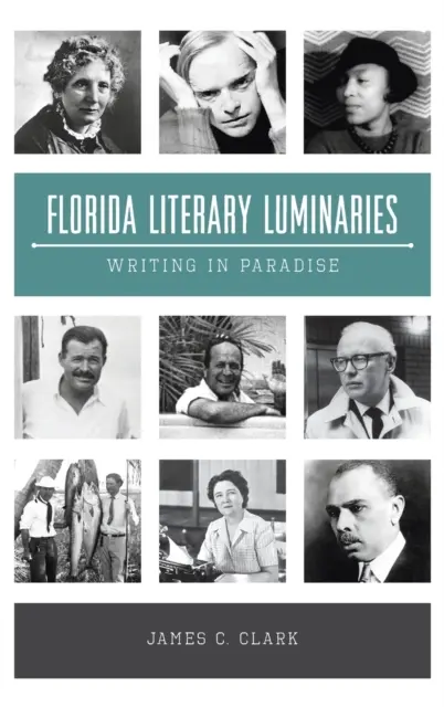 Literarische Größen aus Florida: Schreiben im Paradies - Florida Literary Luminaries: Writing in Paradise