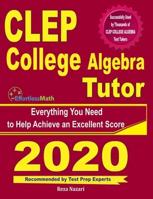 CLEP College Algebra Tutor: Alles, was Sie brauchen, um ein hervorragendes Ergebnis zu erzielen - CLEP College Algebra Tutor: Everything You Need to Help Achieve an Excellent Score