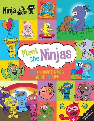 Ninja Life Hacks: Triff die Ninjas: Der ultimative Ninja-Leitfaden für das Leben - Ninja Life Hacks: Meet the Ninjas: The Ultimate Ninja Guide to Life