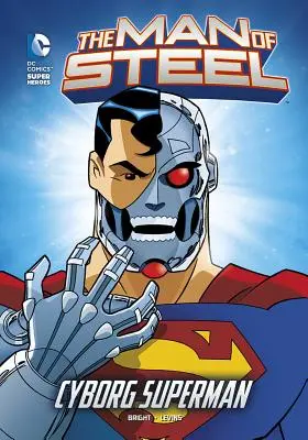 Der Mann aus Stahl: Cyborg-Superman - The Man of Steel: Cyborg Superman