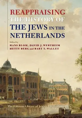 Aufarbeitung der Geschichte der Juden in den Niederlanden - Reappraising the History of the Jews in the Netherlands