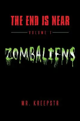 Das Ende ist nah Band 1 - Zombaliens - The End is Near Volume 1 - Zombaliens