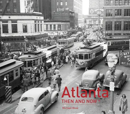 Atlanta damals und heute(r) - Atlanta Then and Now(r)